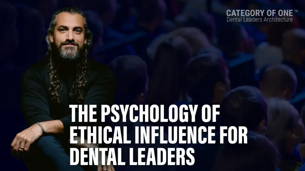 The Psychology of Ethical Influence for Dental Leaders